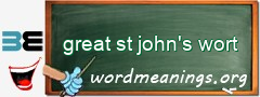 WordMeaning blackboard for great st john's wort